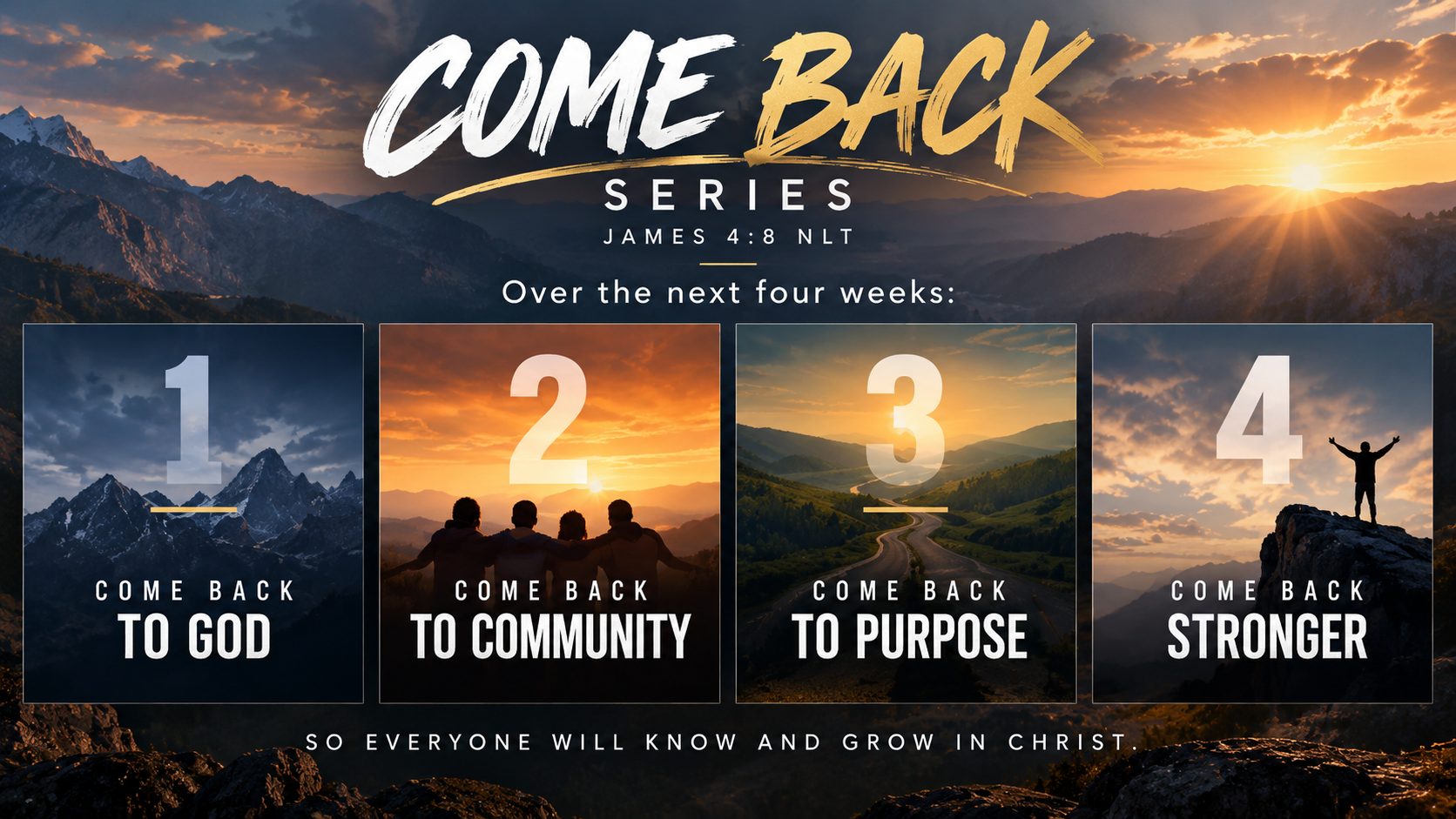 Come Back series artwork showing four messages: Come Back to God, Come Back to Community, Come Back to Purpose, and Come Back Stronger
